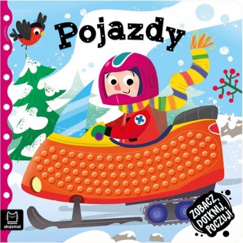 Sensoryczna książeczka pojazdy Dotykam Poznaję – zabawka dla niemowląt 0+