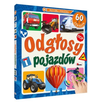 Odgłosy pojazdów 60 dźwięków – interaktywna książeczka dźwiękowa dla dzieci 2+