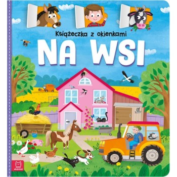 Książeczka z okienkami Na wsi – edukacyjna książeczka dla dzieci 1–3 lat
